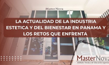 La Actualidad de la Industria Estética y del Bienestar en Panamá y los Retos que Enfrenta
